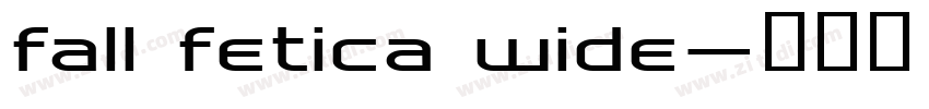 fall fetica wide字体转换